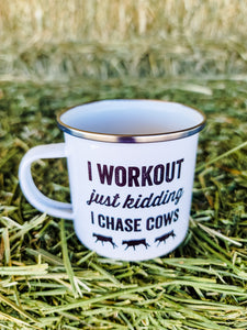 "I Work Out Just Kidding I Chase Cows" Camp Mug