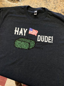 PRE-ORDER | "Hay Dude T Shirt"